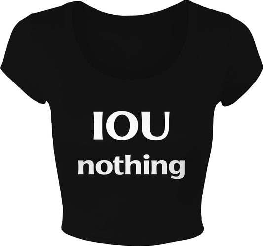 IOU NOTHING  CROP